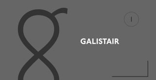 1
GALISTAIR
 