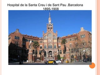 Hospital de la Santa Creu i de Sant Pau .Barcelona ,[object Object],1895-1908 ,[object Object]