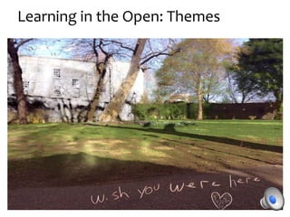 Learning in the Open: Outputs
* https://www.flickr.com/photos/peeii/14092475623/in/photostream
 