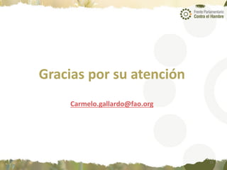 15
Gracias por su atención
Carmelo.gallardo@fao.org
 