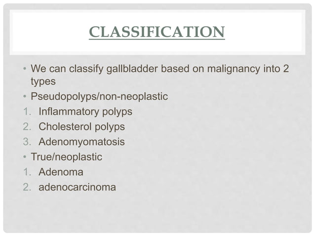 gallbladder polyp.pptx | Digestive Disorders | Diseases and Conditions
