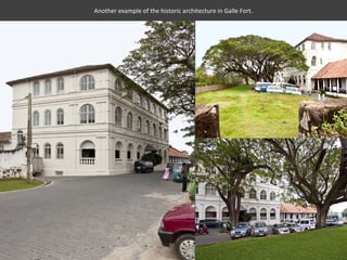 Another example of the historic architecture in Galle Fort.
 