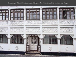 One example of the different architectural designs in The Fort. Intricate brick work and door design
 