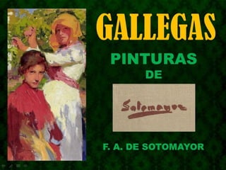 GALLEGAS-Pinturas-de-Fernando Álvarez de Sotomayor
 