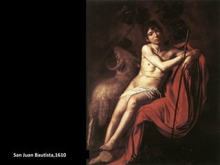 San Juan Bautista,1610

 