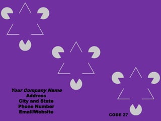 Your Company NameAddressCity and StatePhone NumberEmail/WebsiteCODE 27