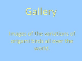 Gallery birds