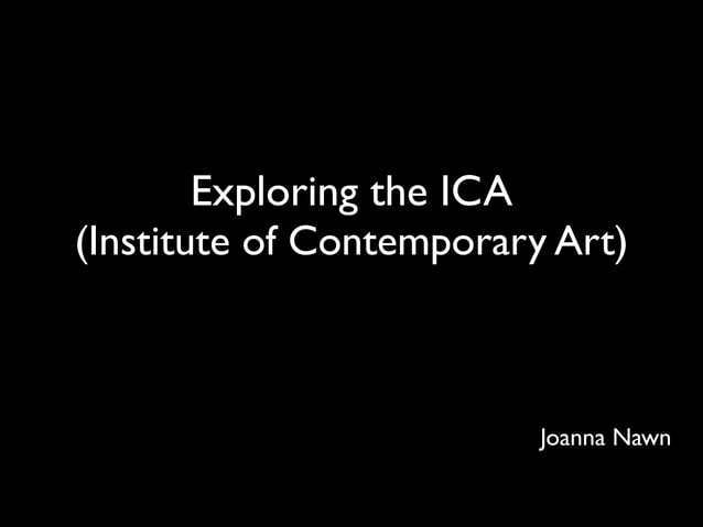 Exploring the ICA (Institute of Contemporary Art) | PDF