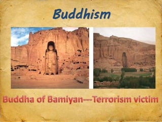 Buddhism
 
