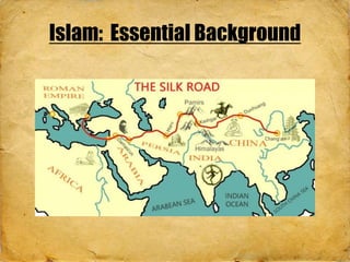 Islam: Essential Background
 