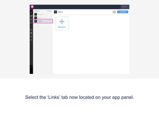 Select the ‘Gallery’ feature. ’Add’ the feature and then move it to
where you would like it to be placed on your app panel. Press
‘Close' once you’ve finished.
 
