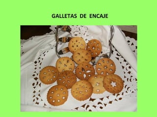 GALLETAS DE ENCAJE
 