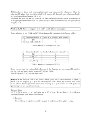 Gallian 4.78: If n is odd, prove that Dn has no subgroup of order 4.
Consider the group Dn where n is odd. First we can note that there are n flips and n
rotations. Then there are really only 4 possible forms of subsets of Dn with order 4 which
include the identity(so we can check if these subsets can possibly be subgroups).
• H1 = {e, Rx, Ry, Rz}
Consider the subset H1 of Dn where H1 = {e, Rx, Ry, Rz}. Then we know that the
subgroup of all rotations,
D
R360
n
E
, in Dn is cyclic. So in order for H1 ≤ Dn it must
also be a subgroup of
D
R360
n
E
.
Then by Theorem 4.3, if H! ≤
D
R360
n
E
, then |H1| must divide the order of
D
R360
n
E
.
However since
 
