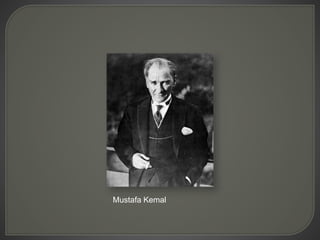 Mustafa Kemal
 