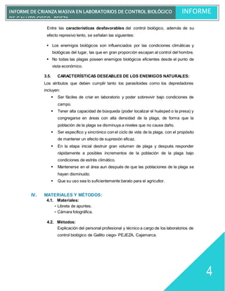 pág.4
INFORME DE CRIANZA MASIVA EN LABORATORIOS DE CONTROL BIOLÓGICO
DE GALLITO CIEGO- PEJEZA.
INFORME
~4~
4
Entre las car...