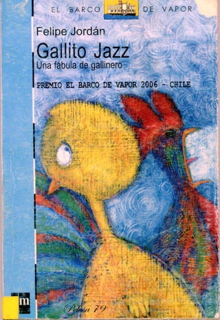 Gallito jazz pelusa 79