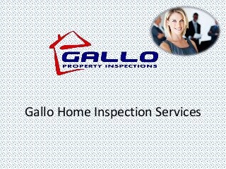 Gallo Home Inspection Services
 