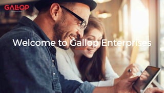 1
Welcome to Gallop Enterprises
 