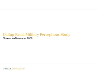 Gallup Panel Military Perceptions Study November-December 2008 