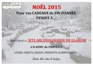Idée cadeaux de Noël Site archéologique de Glanum Saint Remy de Provence
