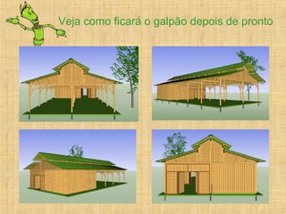 Veja como ficará o galpão depois de pronto
 