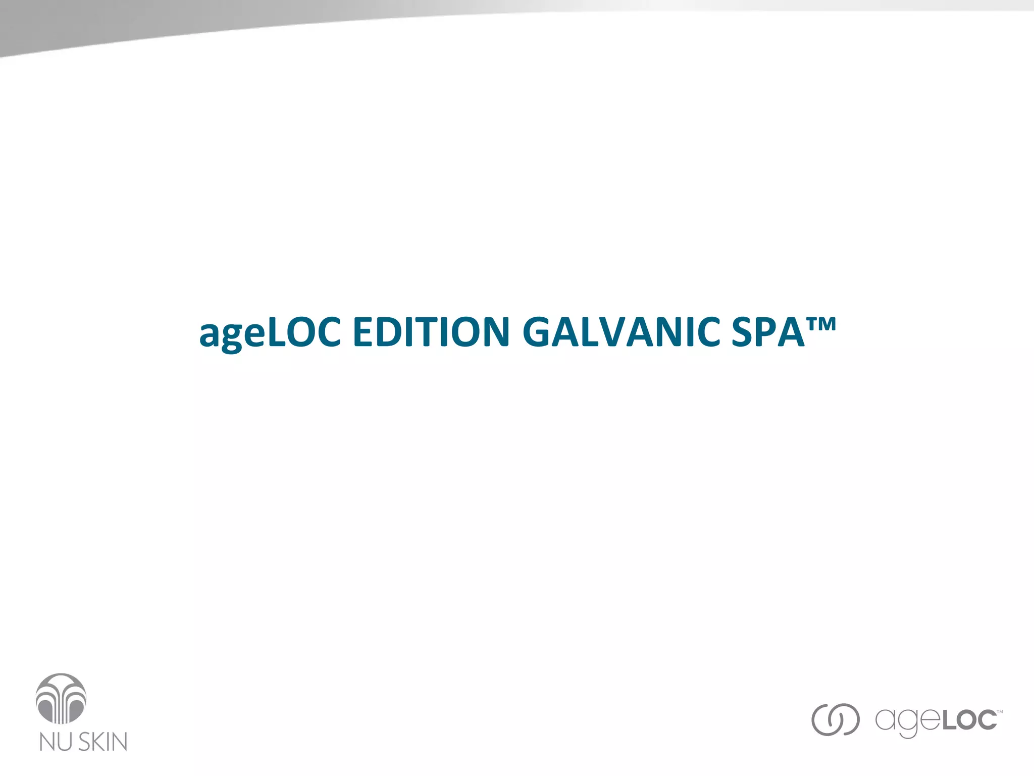 ageLOC EDITION GALVANIC SPA™ 