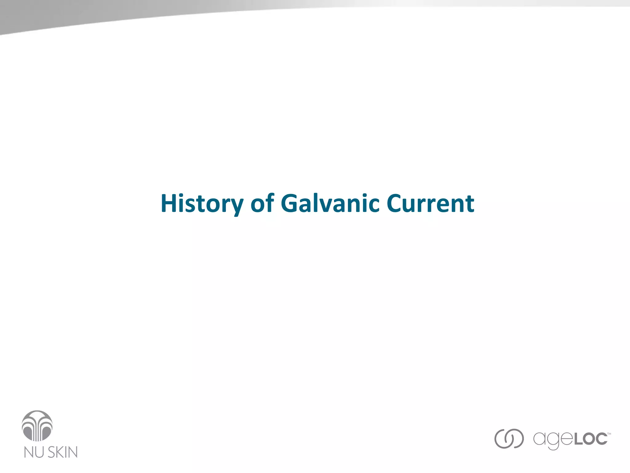 History of Galvanic Current 