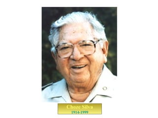 Choze Silva
 1914-1999
 