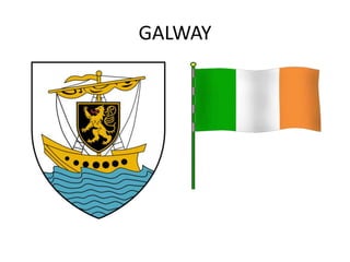 GALWAY
 