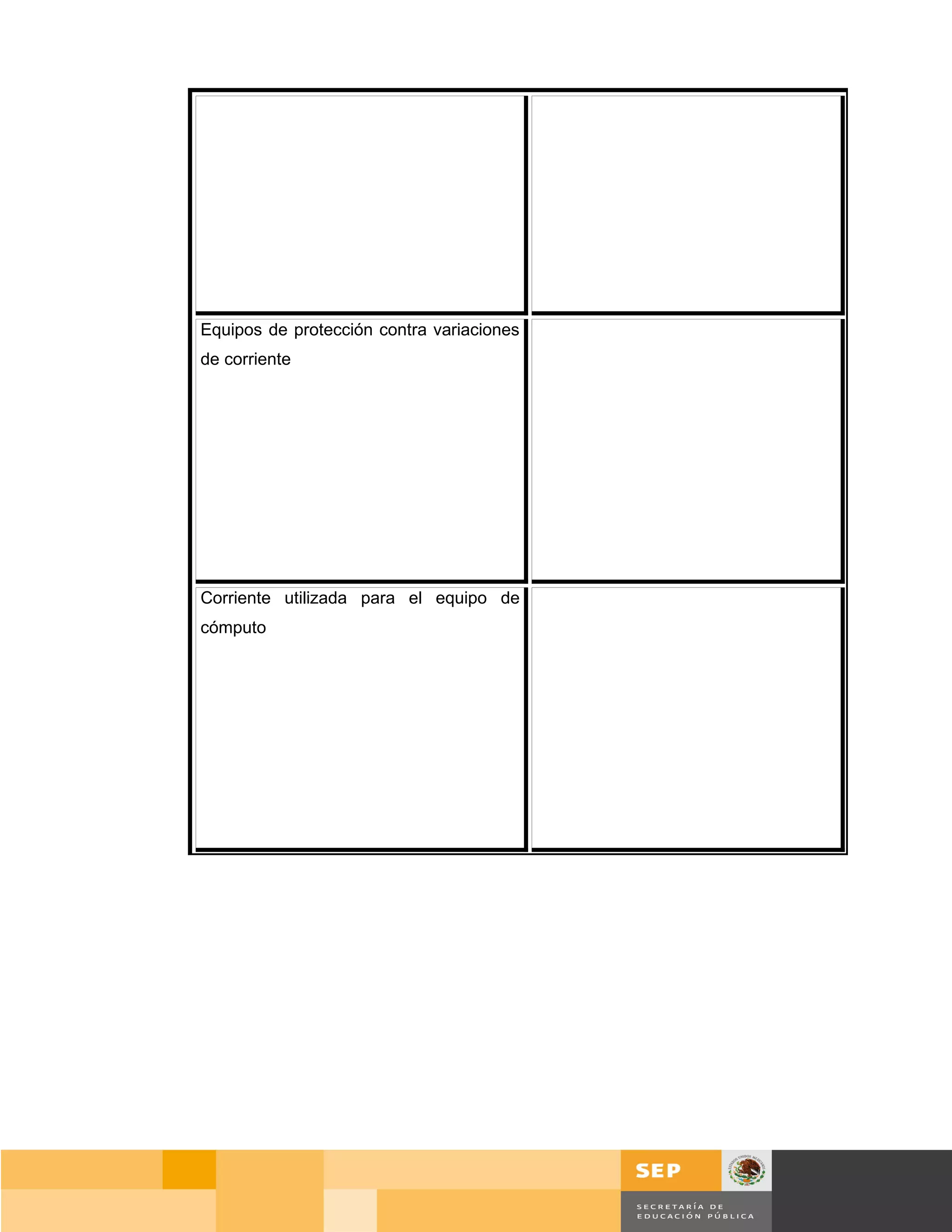 Equipos de protección contra variaciones
de corriente




Corriente utilizada para el equipo de
cómputo




                                               Página 19 de 159
                                           Página de
 