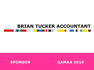 BRIAN TUCKER ACCOUNTANT SPONSOR GAMAA 2010 