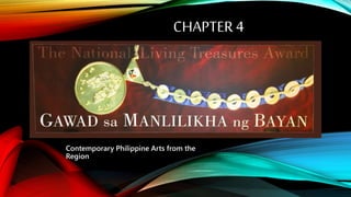 CHAPTER4
Contemporary Philippine Arts from the
Region
 