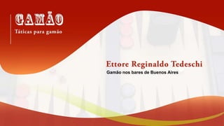 Gamão nos bares de Buenos Aires
 