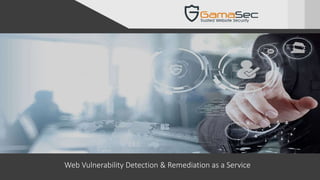 Web Vulnerability Detection & Remediation as a Service
 