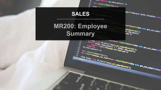 speaktme.com
SALES
MR200: Employee
Summary
 
