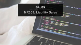 speaktme.com
SALES
MR055: Liability Sales
 