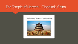 The Temple of Heaven – Tiongkok, China
 