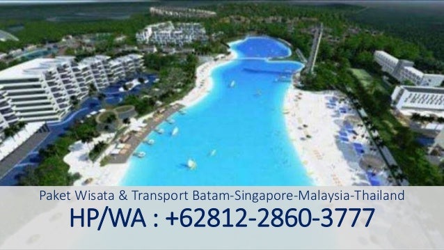 Paket Wisata Batam Malaysia, +6281228603777 (HP/WA)