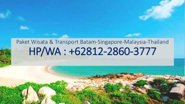 Paket Wisata Batam Malaysia