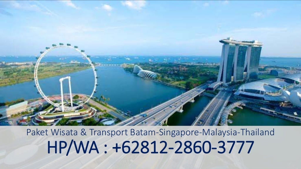 Paket Wisata Batam Singapore Malaysia, +6281228603777