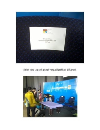 Salah satu tag ahli panel yang diletakkan di kerusi.
 