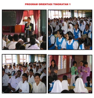 PROGRAM ORIENTASI TINGKATAN 1
 