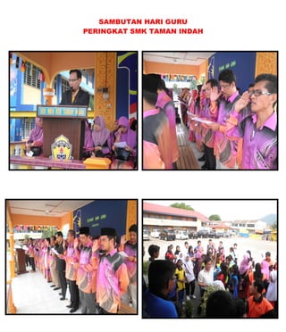 SAMBUTAN HARI GURU
PERINGKAT SMK TAMAN INDAH
 