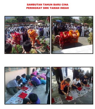 SAMBUTAN TAHUN BARU CINA
PERINGKAT SMK TAMAN INDAH
 