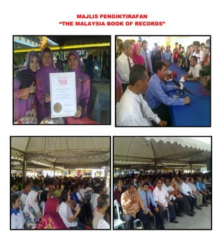 MAJLIS PENGIKTIRAFAN
“THE MALAYSIA BOOK OF RECORDS”
 