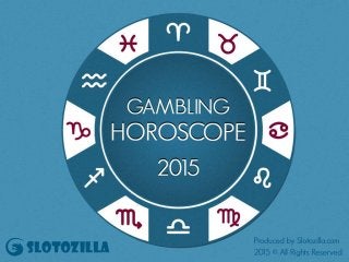 2015 Gambling Horoscope by Slotozilla