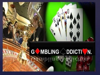 Gambling Addiction. 