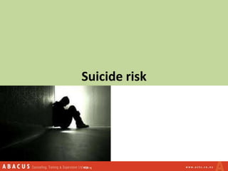 Suicide risk
 