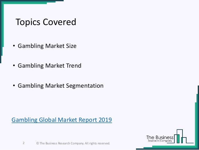 Global Gambling Market Report