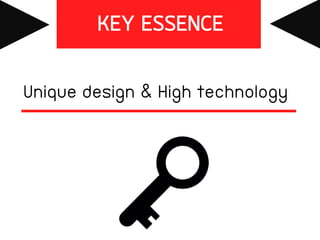 Unique design & High technology
 